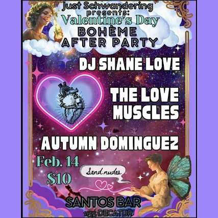 Just Schwandering Presents: The Love Muscles, DJ Shane Love & Autumn Dominguez at Santos Bar – New Orleans, LA