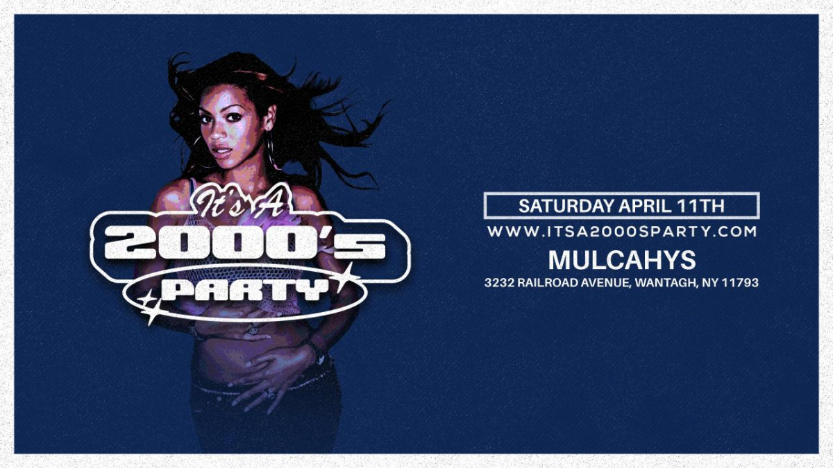 It's A 2000s Party: Wantagh