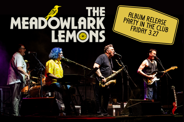 THE MEADOWLARK LEMONS Album Release Party in THE CLUB!