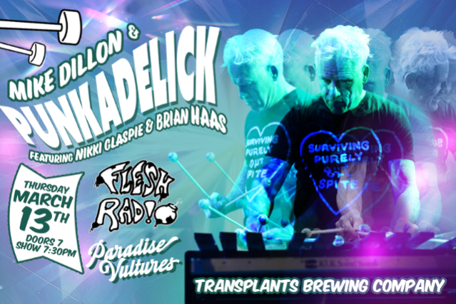 Mike Dillon Punkadelick Featuring Nikki Glaspie and Brian Haas at Transplants Brewing Company – Palmdale, CA