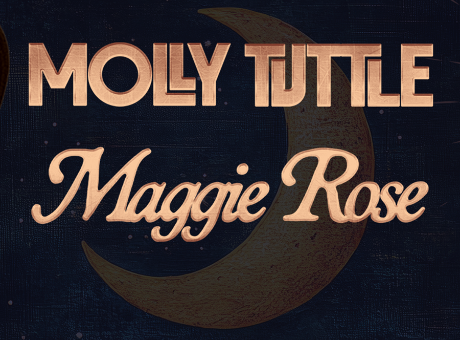 Molly Tuttle & Maggie Rose