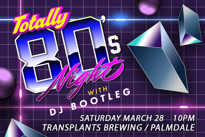 TOTALLY 80's NIGHT WITH DJ BOOTLEG