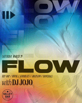 FLOW: HOSTED BY DJ JOJO  // HIP-HOP / HOUSE / AFROBEATS / AMAPIANO / DANCEHALL at Valley Bar – Phoenix, AZ