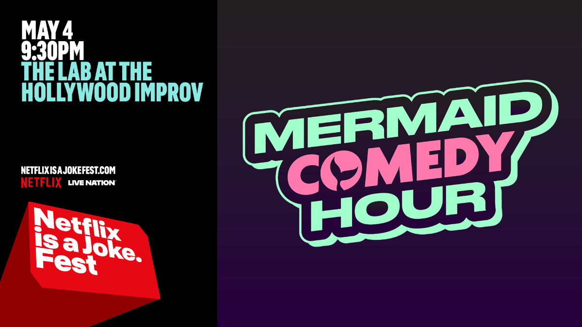 Netflix Is A Joke Presents: Mermaid Comedy Hour ft. Valerie Tosi, Kari Assad