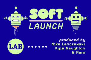 Soft Launch