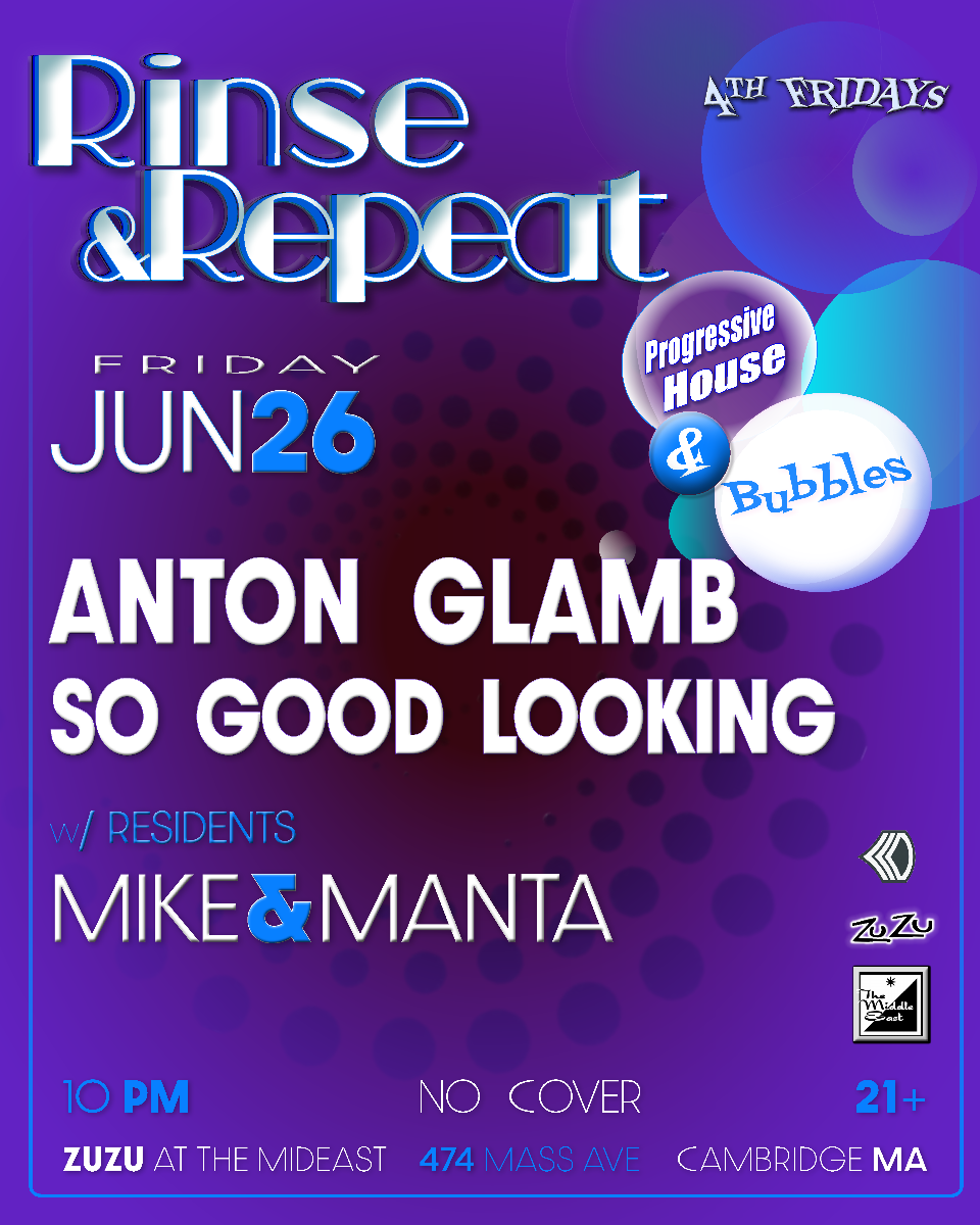 Rinse & repeat ft. Anton Glamb, So Good Looking, DJ Mike Incillo, DJ Ryan Manta | Event Image