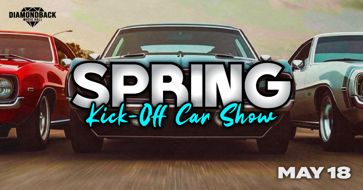 Spring Event Cars Spring Kick-Off Car Show | Diamondback Music Hall
