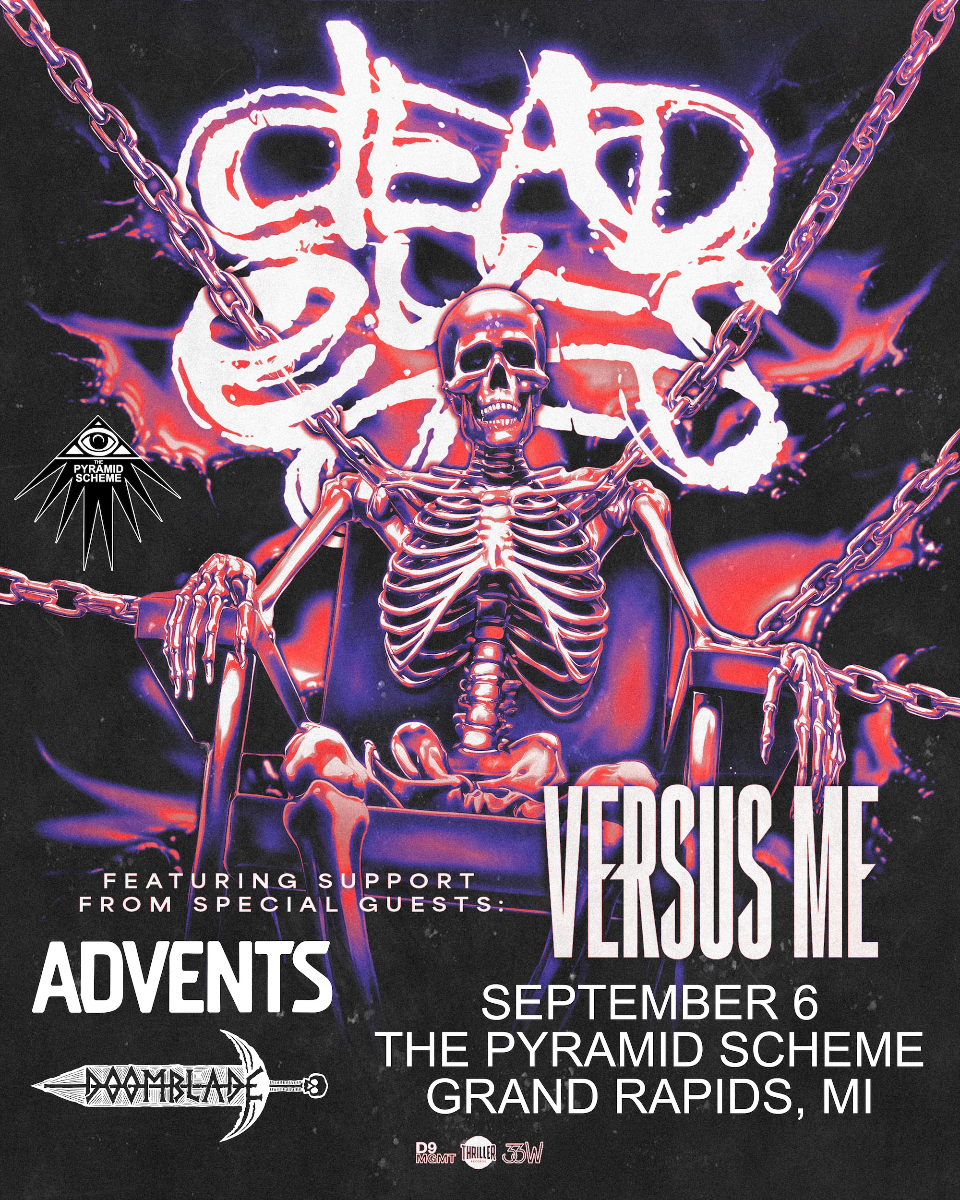 Dead Eyes + Versus Me + Advents + Doomblade