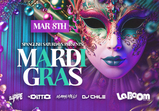 Spanglish Saturdays Presents MardiGrass @LaBoomNY 