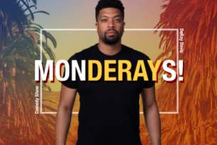 Improv Presents: MONDERAYS with Deray Davis, Kraig Smith, Cid Williams, Sadiqua Scarlett, Brooklyn Jones, Jamal Doman, J Valentino & more TBA!