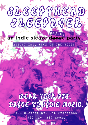 Sleepyhead: An Indie Sleaze Dance Party concert