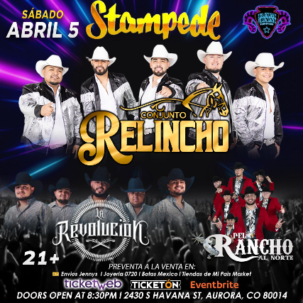 CONJUNTO RELINCHO – LA REVOLUCIÓN – DEL RANCHO AL NORTE at Stampede – Aurora, CO