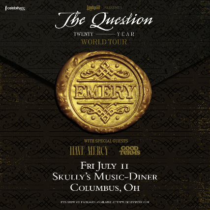 Emery 20th Anniversary of ‘The Question’ w/ Have Mercy & Good Terms at Skully’s Music Diner – Columbus, OH