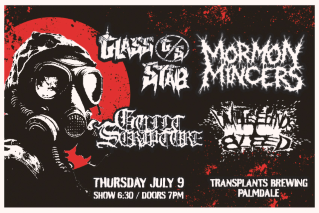 FREE SHOW: GLASS STAB / MORMON MINCERS / GUILT SCRIPTURE / WITH THESE HANDS I BLEED at Transplants Brewery, palmdale