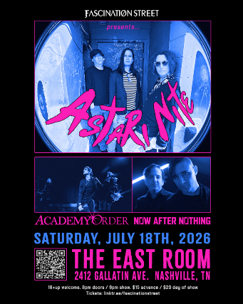 Fascination Street presents: ASTARI NITE w/ Academy Order + Now After Nothing Image