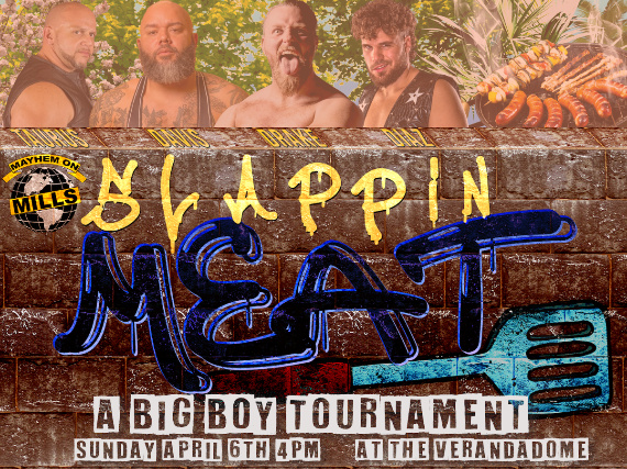 Mayhem on Mills Presents SLAPPIN MEAT: A Big Boy Tournament at The Veranda at Thornton Park – Orlando, FL