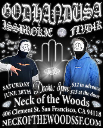 Godhandusa/ Issbrokie/ FLVD4K at Neck of the Woods – San Francisco, CA