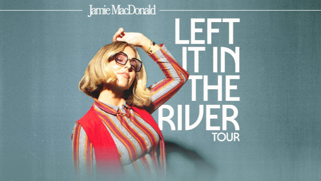 Left It In The River Tour with Jamie MacDonald - Sacramento, CA