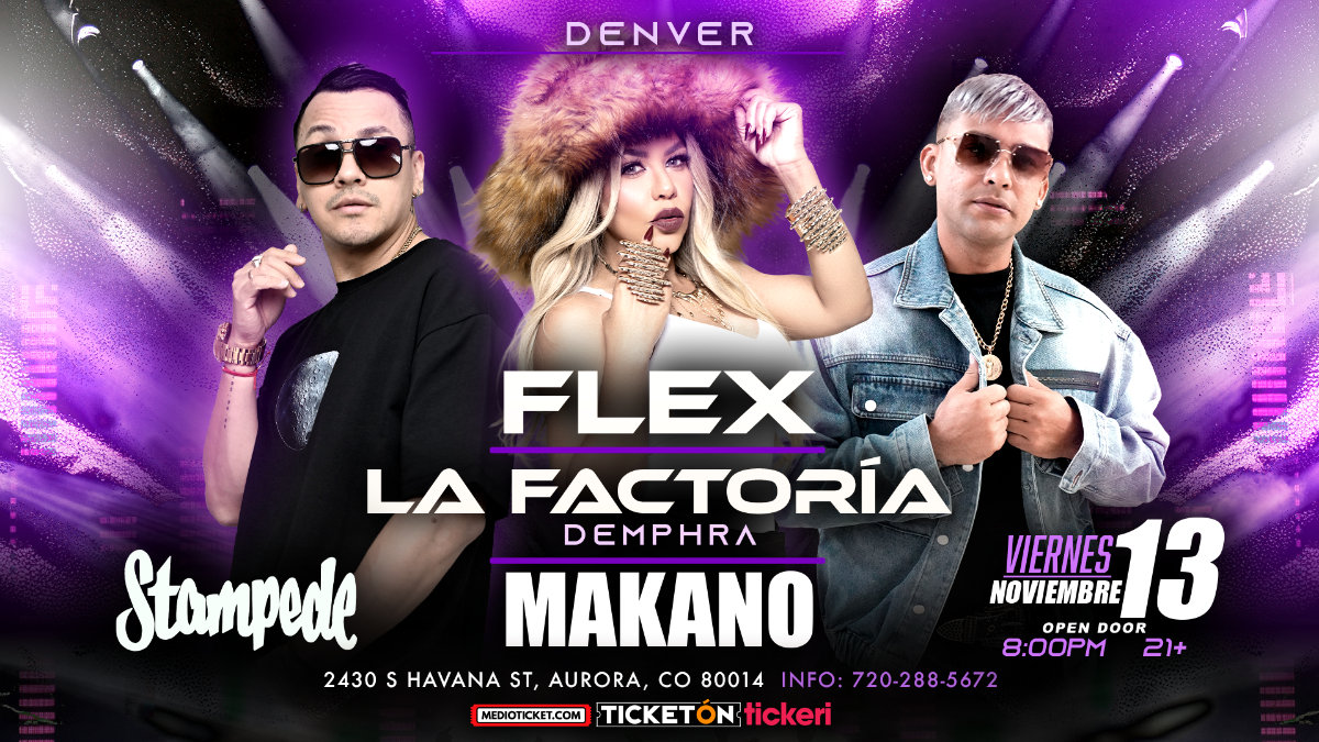 Flex, La Factoria y Makano en Denver