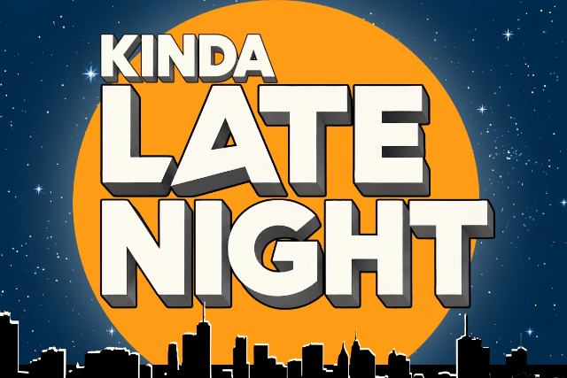 Kinda Late Night - Event on Eventsfy