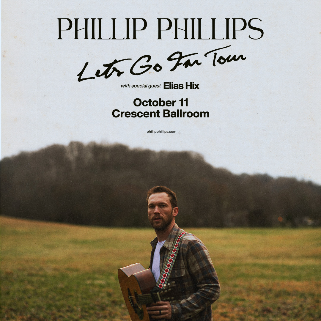 PHILLIP PHILLIPS - LET'S GO FAR TOUR