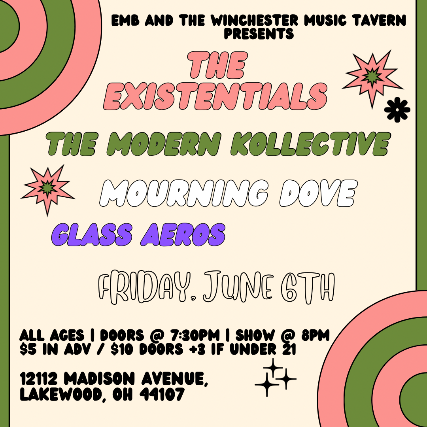 EMB and The Winchester Presents: The Existentials, The Modern Kollective, Mourning Dove, & Glass Aeros at The Winchester – Lakewood, OH