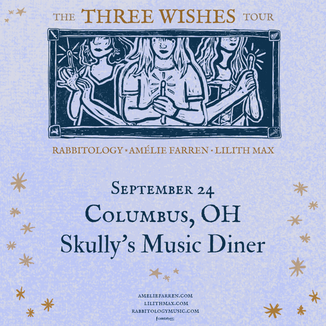 Amélie Farren & Lilith Max & Rabbitology - Three Wishes Tour