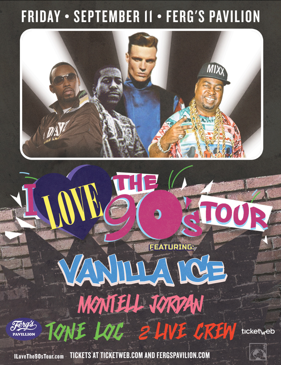 I LOVE THE 90's TOUR with Vanilla Ice, Montell Jordan, Tone Loc, 2 Live Crew and more.