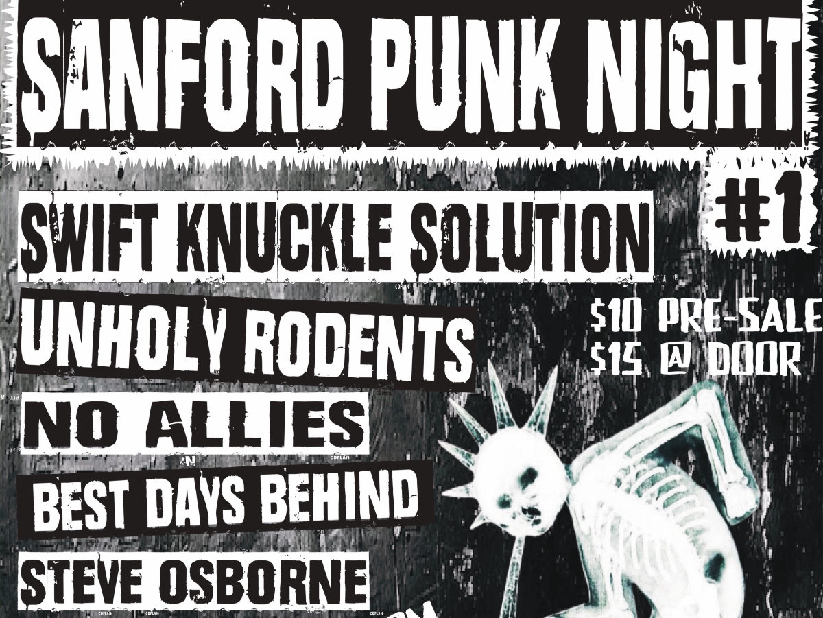 SANFORD PUNK NIGHT WITH SWIFT KNUCKLE SOLUTION,UNHOLY RODENTS,NO ALLIES,BEST DAYS BEHIND AND STEVE OSBORNE