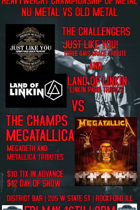 Heavyweight Championship of Metal: NU Metal vs OLD Metal at District Bar and Grill – Rockford, IL