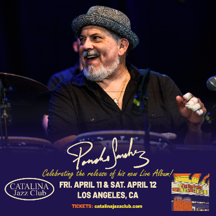 Jazz Legends: PONCHO SANCHEZ Celebrating the release of his new Live Album!