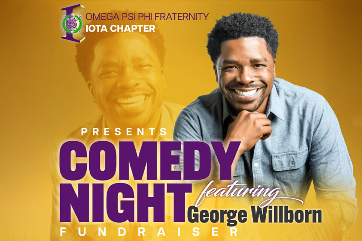OMEGA PSI PHI FRATERNITY IOTA CHAPTER PRESENTS GEORGE WILLBORN