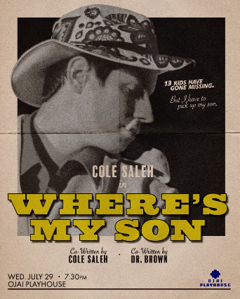 Cole Saleh in Where's My Son (Live) at Ojai Playhouse, ojai