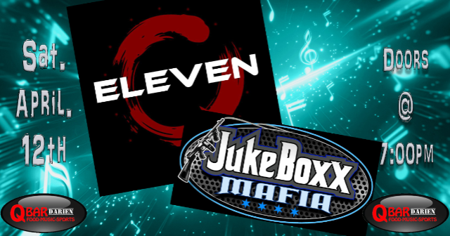 Eleven & Jukeboxx Mafia at Q Bar Darien – Darien, IL