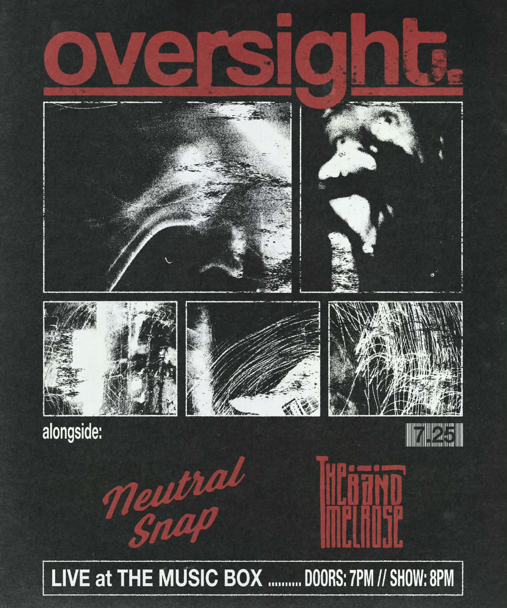 OVERSIGHT W/ NEUTRAL SNAP AND THE BAND MELROSE
