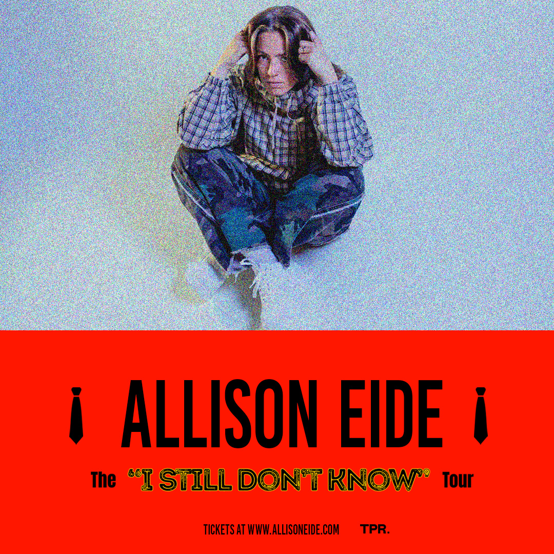I Still Don't Know Tour w/Allison Eide - Myrtle Beach, SC