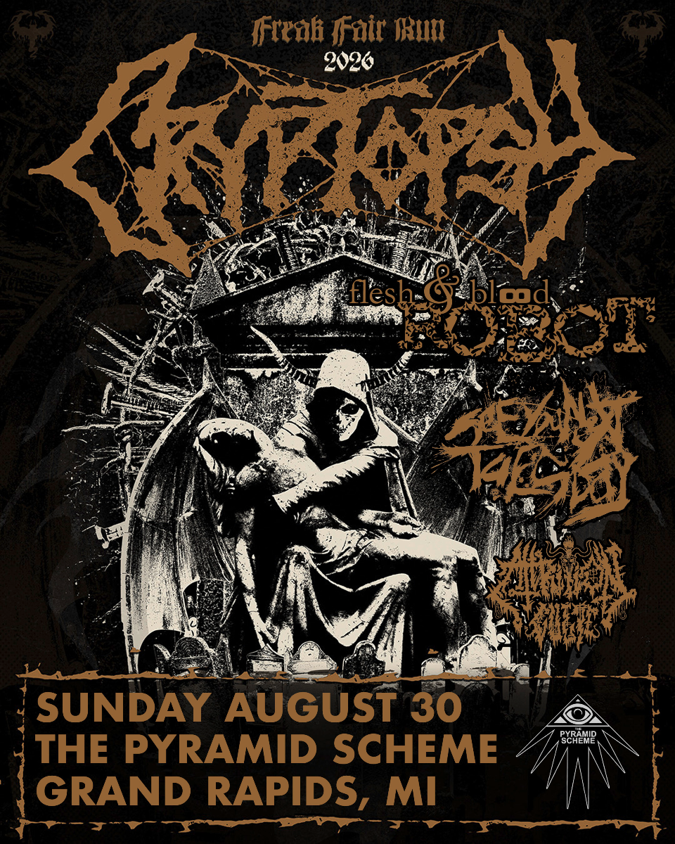 Cryptopsy + Flesh and Blood Robot + See You Next Tuesday + Attrition Cult