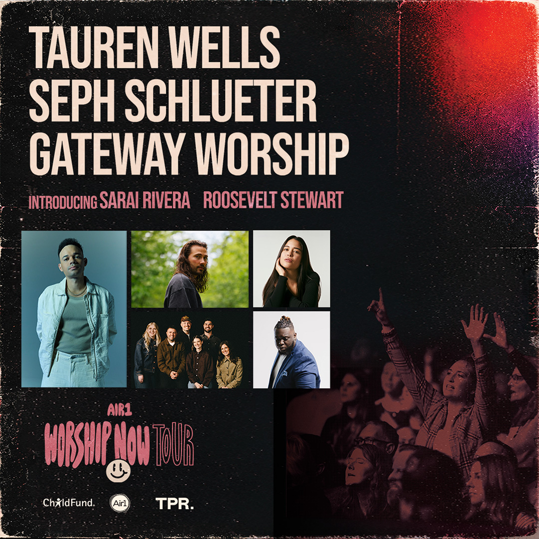Tauren Wells: Air1 Worship Now Tour - Dayton, OH