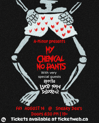 My Chemical NoPants w/ Sprite & Lucid Smog Disorder