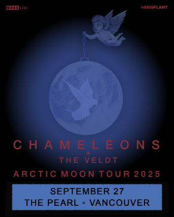 The Chameleons : Arctic Moon Tour 2025 at The Pearl – Vancouver, Canada