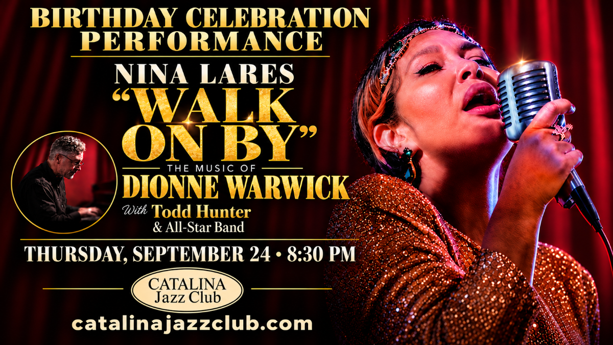 Walk on By, The Music of Dionne Warwick | By Nina Lares with Todd Hunter & an All-Star Band