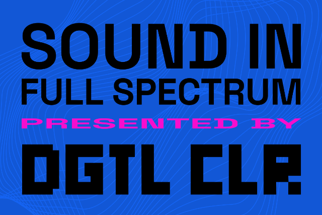 SOUND IN FULL SPECTRUM by DGTL CLR