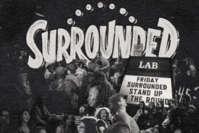 Surrounded ft. Mike Falzone, The Sklar Brothers, Beth Stelling, Shapel Lacey, and John Goblikon!