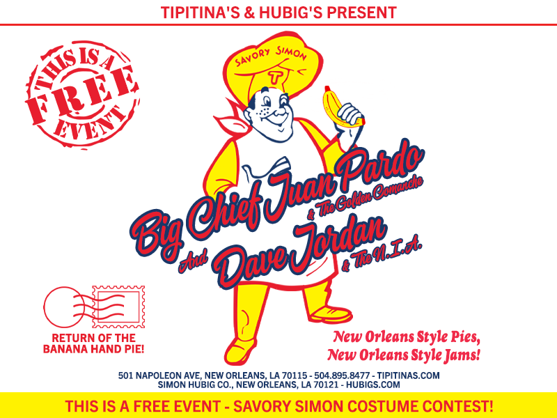 The Return of the Banana Hand Pie With Performances By Big Chief Juan Pardo & The Golden Comanche and Dave Jordan & The NIA