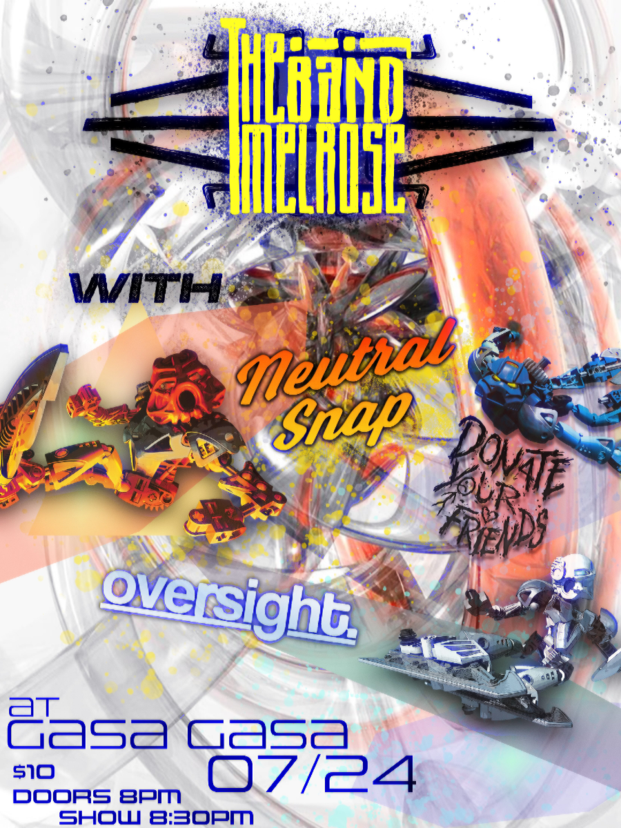 The Band Melrose, Neutral Snap, Donate Your Friends, Oversight