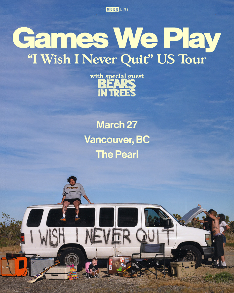 Games We Play "I Wish I Never Quit" US Tour