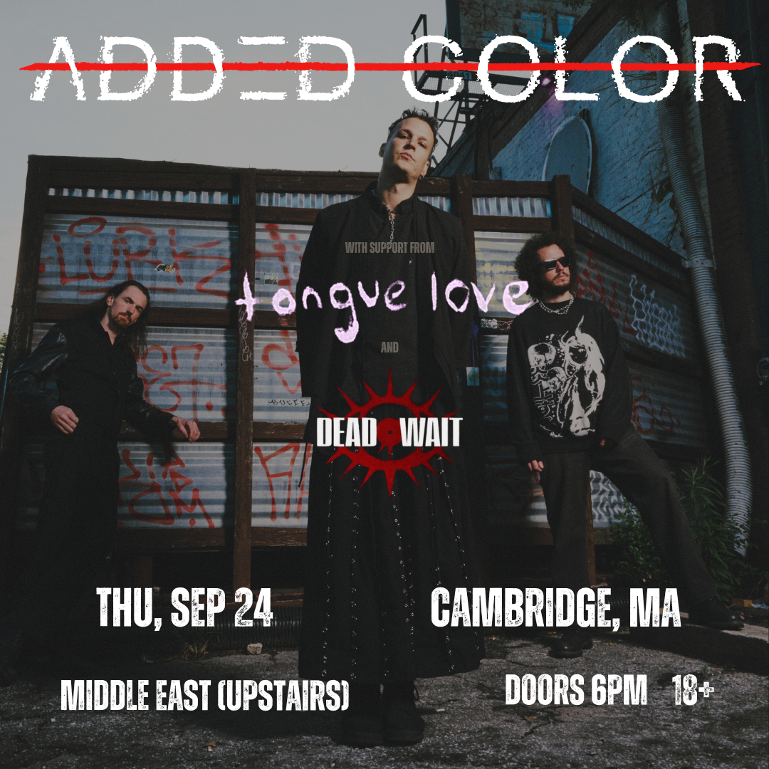 Tongue Love, Added Color, Dead Wait
