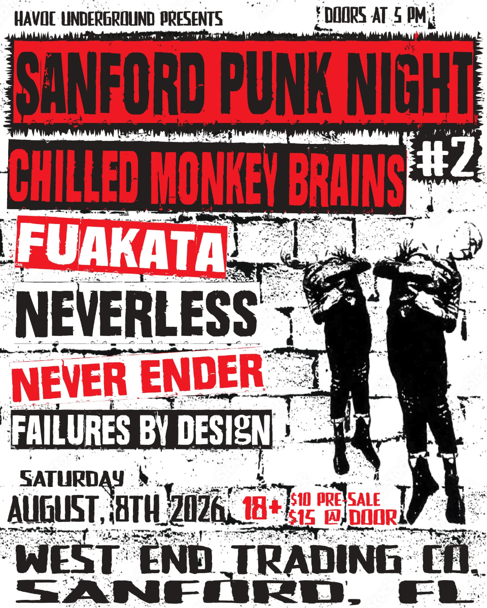 SANFORD PUNK NIGHT WITH CHILLED MONEKY BRAINS,FUAKATA,NEVER ENDER AND FAILURES BY DESIGN