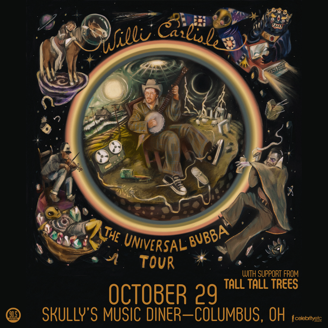 Willi Carlisle - The Universal Bubba Tour w/ Tall Tall Trees