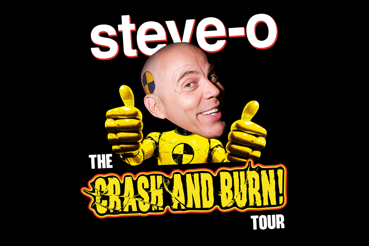 STEVE-O: THE CRASH & BURN TOUR